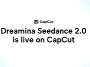 CapCut Launches Dreamina Seedance 2.0 Model for AI Video Generation