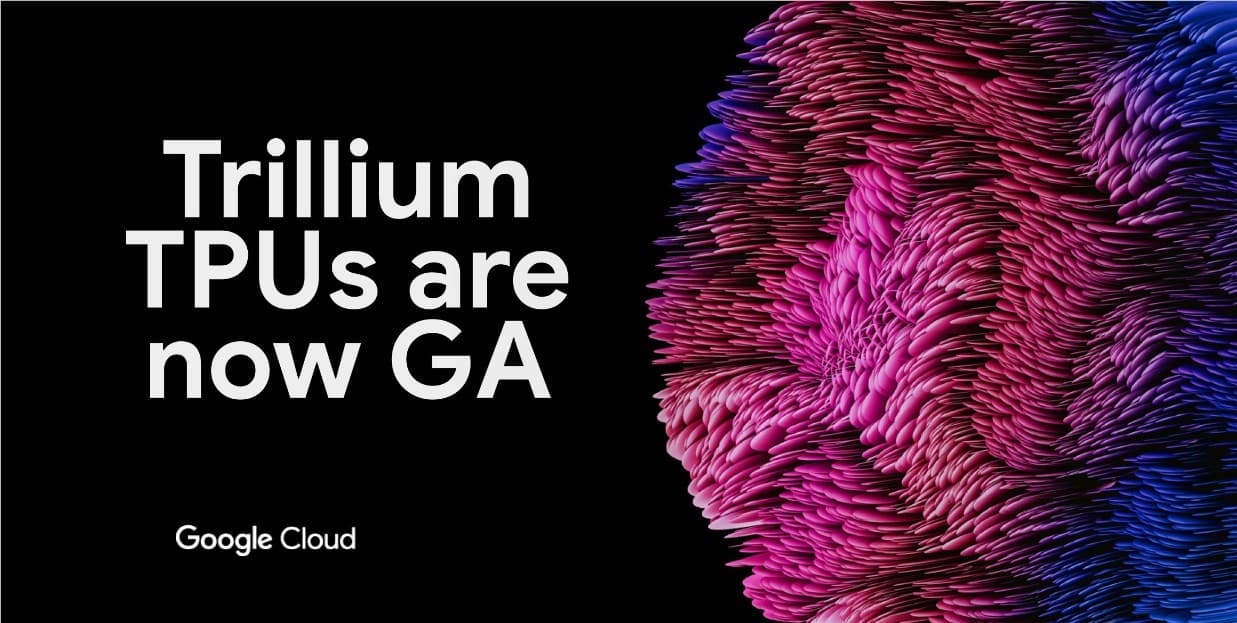Google's 'Ace' TPU Trillium Available for Use! Performance Soars, Setting New Records in AI Model Training Efficiency