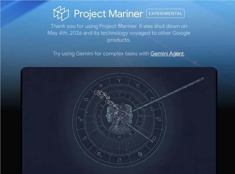 Google Shuts Down Project Mariner, Core Technology Integrated into AI Models