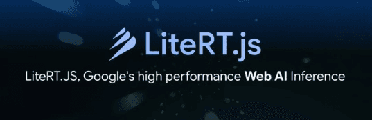 Google Releases LiteRT.js: AI Inference Runs Up to 3 Times Faster with WebAssembly Hardware Acceleration